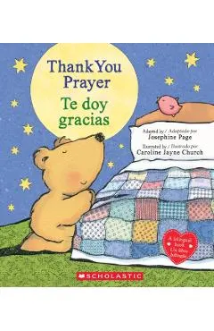 Thank You Prayer / Te Doy Gracias (Scholastic Bilingual)