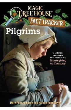 Pilgrims: A Nonfiction Companion to Magic Tree House #27: Thanksgiving on Thursday