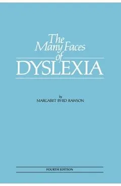 The Many Faces of Dyslexia