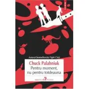Pentru moment, nu pentru totdeauna