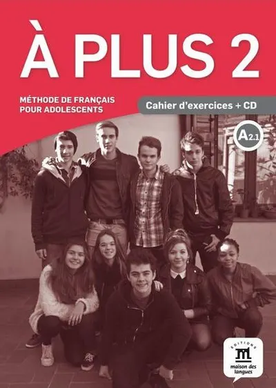 A plus 2 - Cahier d'exercices + CD (A2.1) - Paperback brosat - Sandra Lo-R