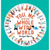 You, Me and Our Whole Wide World picture book