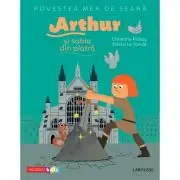 Povestea mea de seara. Arthur si sabia din piatra