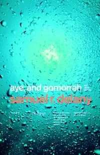 Aye, and Gomorrah: And Other Stories