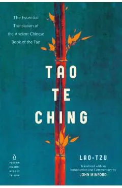 Tao Te Ching: The Essential Translation of the Ancient Chinese Book of the Tao (Penguin Classics Deluxe Edition)