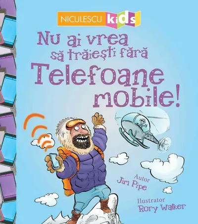 Nu ai vrea să trăieşti fără TELEFOANE MOBILE!