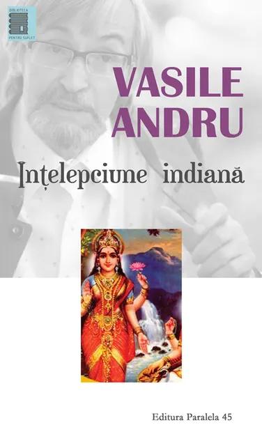 Înţelepciune Indiană. Antologie