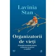 Organizatorii de vieti. Principii esentiale pentru cresterea cu succes a copiilor