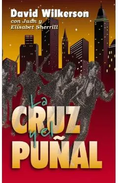 La Cruz Y El Pu�al = The Cross and the Switchblade