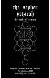 The Sepher Yetzirah: The Book of Creation
