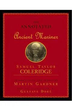 Annotated Ancient Mariner: The Rime of the Ancient Mariner