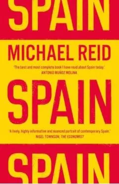 Spain: The Trials and Triumphs of a Modern European Country