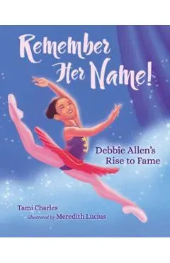 Remember Her Name!: Debbie Allen's Rise to Fame