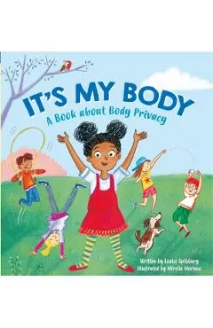 It's My Body: A Book about Body Privacy for Young Children