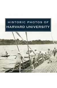 Historic Photos of Harvard University