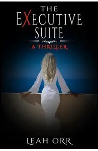 The Executive Suite: A Thriller