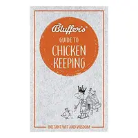Bluffer's Guide to Chicken Keeping