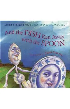 And the Dish Ran Away with the Spoon