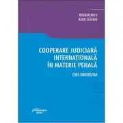 Cooperare judiciara internationala in materie penala