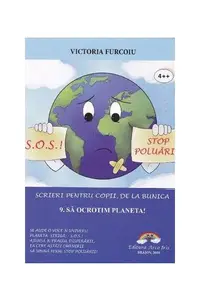 Să ocrotim planeta! Scrieri pentru copii, de la bunica - Paperback brosat - Victoria Furcoiu