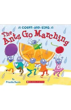 The Ants Go Marching: A Count-And-Sing Book