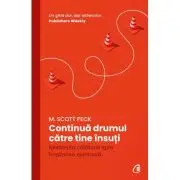 Continua drumul catre tine insuti. Nesfarsita calatorie spre implinirea spirituala