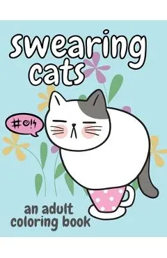 Swearing Cats: An Adult Coloring Book