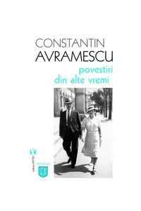 Povestiri din alte vremi - Paperback brosat - Constantin Avramescu