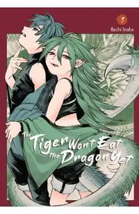 The Tiger Won't Eat the Dragon Yet, Vol. 3: Volume 3