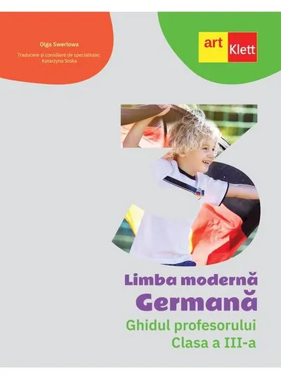 Limba Germană. Ghidul profesorului. Clasa a III-a - Paperback brosat - Olga Swerlowa