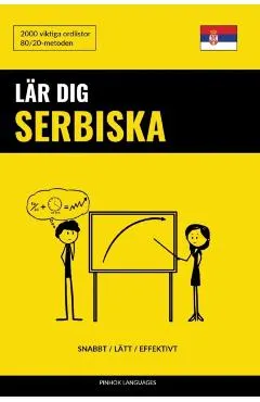 L�r dig Serbiska - Snabbt / L�tt / Effektivt: 2000 viktiga ordlistor