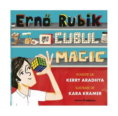Ernő Rubik și cubul magic - Paperback - Kerry Aradhya