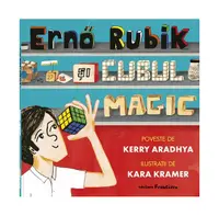 Ernő Rubik și cubul magic - Paperback - Kerry Aradhya