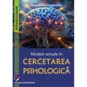 Modele actuale in cercetarea psihologica