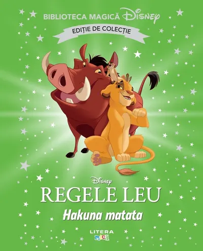 Regele Leu. Hakuna matata. Disney. Biblioteca magica. Editie de colectie