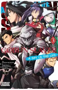 Goblin Slayer: A Day in the Life, Vol. 3 (Manga)