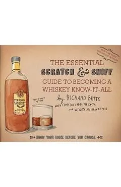 Essential Scratch & Sniff Guide to Becoming a Whiskey Know-i