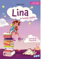 Lina in lumea viselor. Editie bilingva romana-engleza