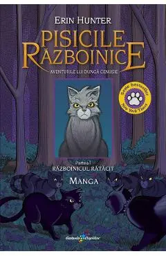 Aventurile lui Dunga Cenusie: Razboinicul ratacit. Seria Pisicile Razboinice. Manga Partea 1
