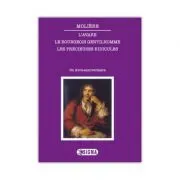 L’Avare, Le bourgeois gentilhomme, Les précieuses ridicules