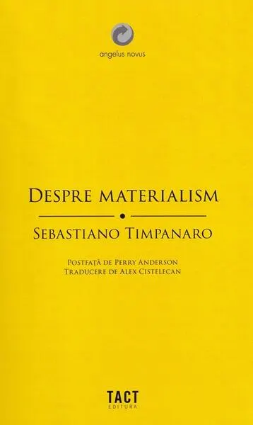 Despre materialism - Paperback brosat - Sebastiano Timpanaro