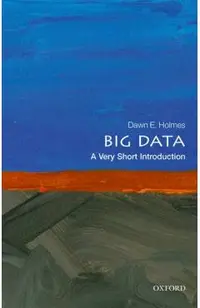 Big Data: A Very Short Introduction
