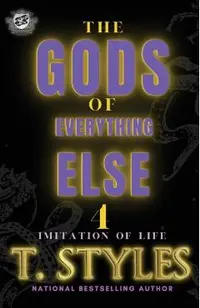The Gods Of Everything Else 4: Imitation Of Life (The Cartel Publications Presents)