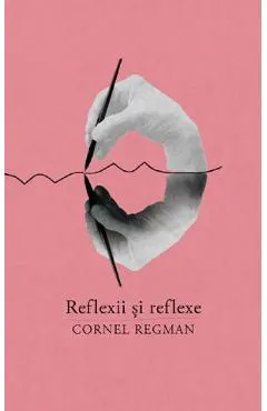 Reflexii si reflexe