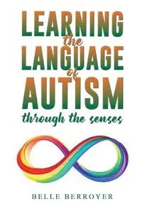 Learning the Language of Autism