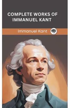 Complete Works of Immanuel Kant (Grapevine edition)
