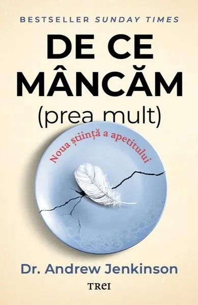 De ce mâncăm (prea mult) - Paperback brosat