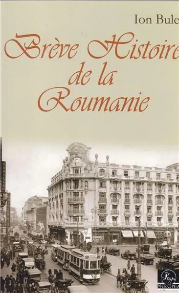 Breve Histoire de la Roumanie. Ed. a II-a