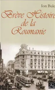 Breve Histoire de la Roumanie. Ed. a II-a