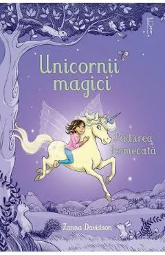 Unicornii magici. Padurea fermecata